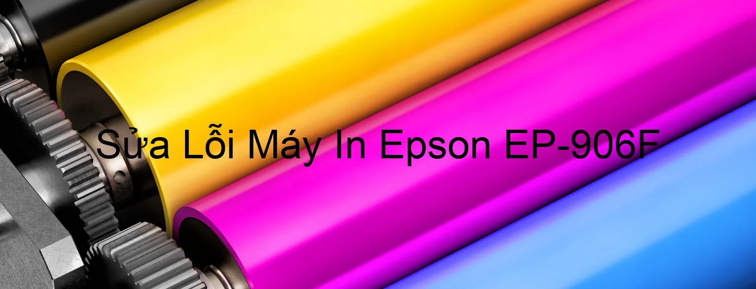 Sửa Lỗi Máy In Epson EP-906F