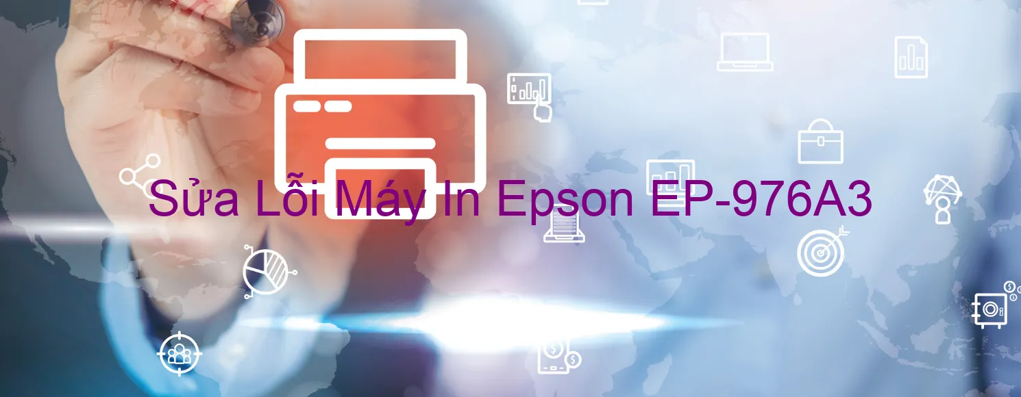 Sửa Lỗi Máy In Epson EP-976A3