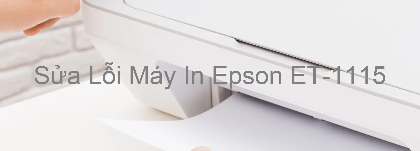 Sửa Lỗi Máy In Epson ET-1115