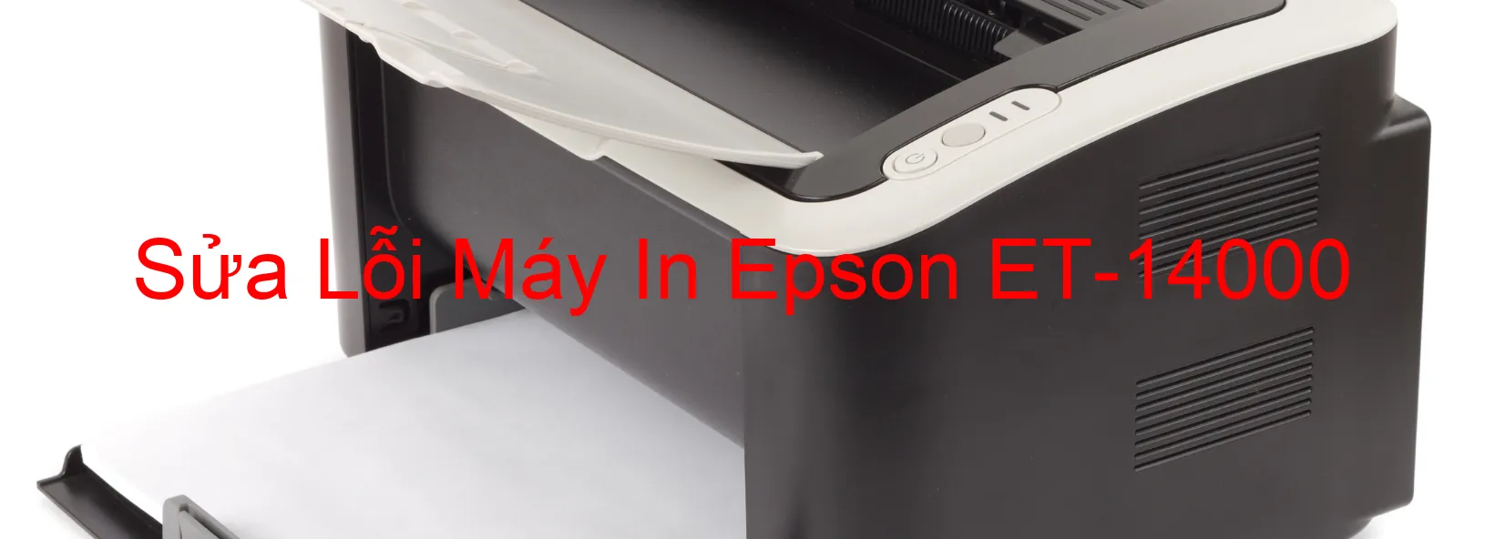 Sửa Lỗi Máy In Epson ET-14000