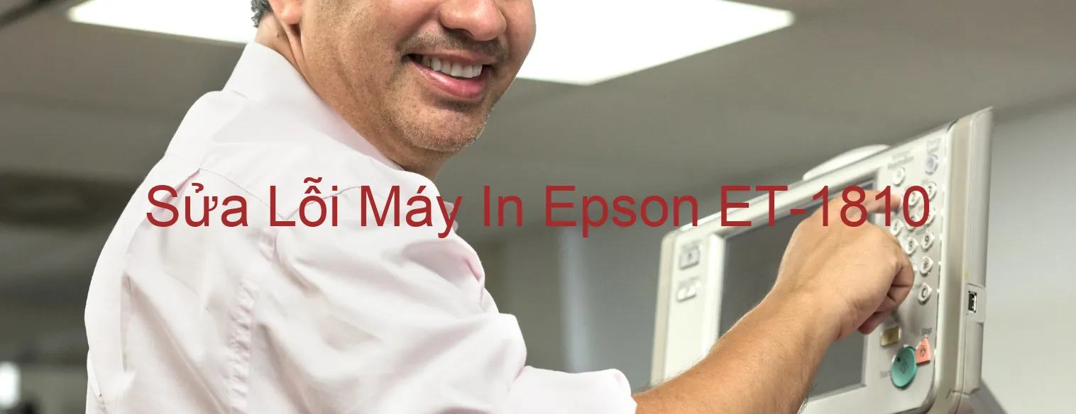 Sửa Lỗi Máy In Epson ET-1810