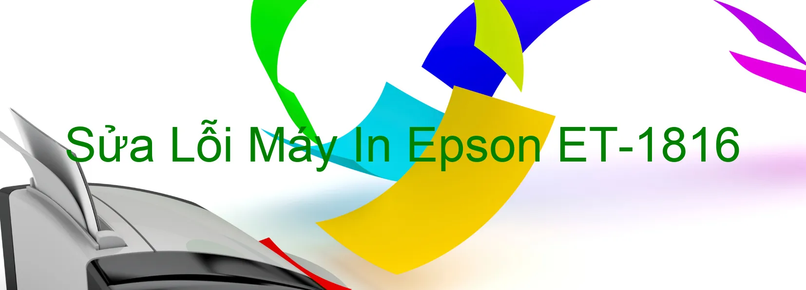 Sửa Lỗi Máy In Epson ET-1816