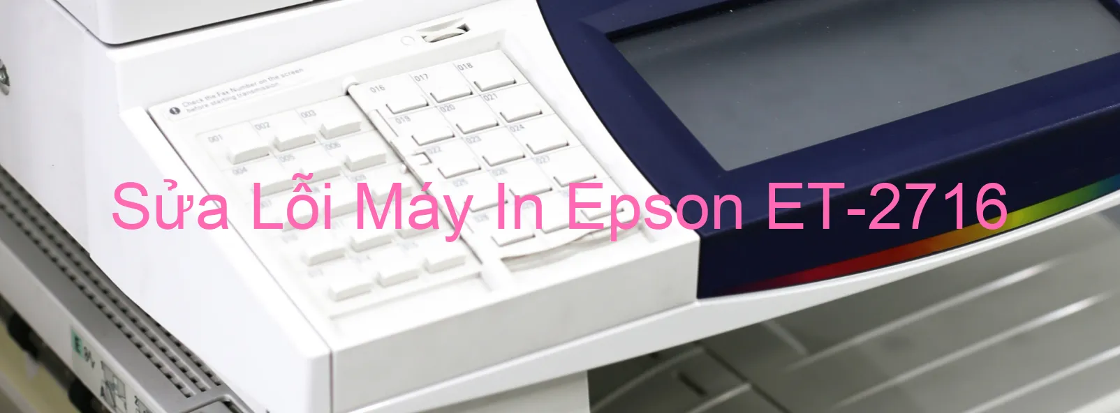 Sửa Lỗi Máy In Epson ET-2716