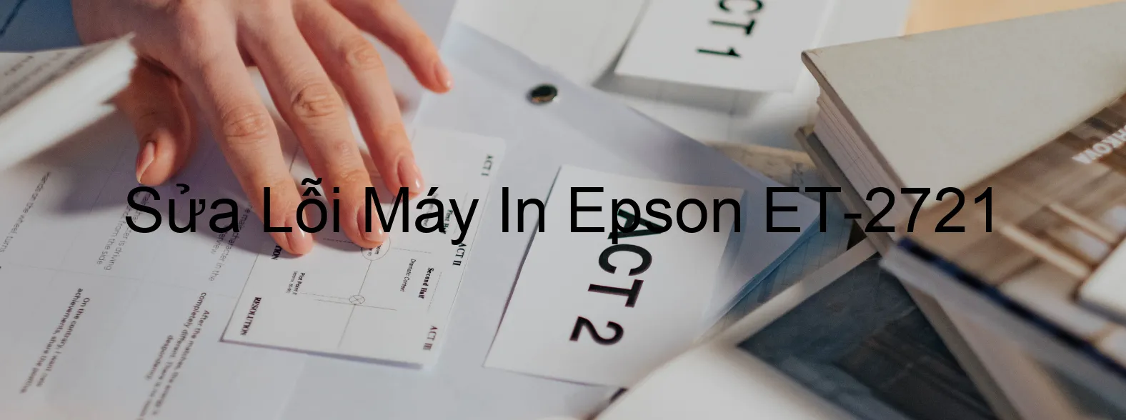 Sửa Lỗi Máy In Epson ET-2721