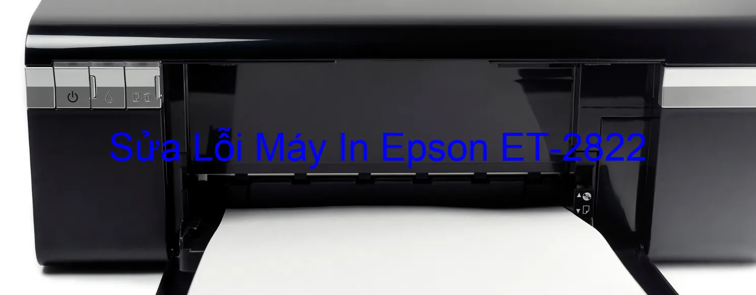 Sửa Lỗi Máy In Epson ET-2822