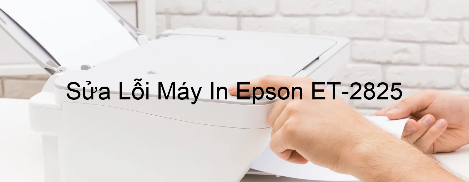 Sửa Lỗi Máy In Epson ET-2825