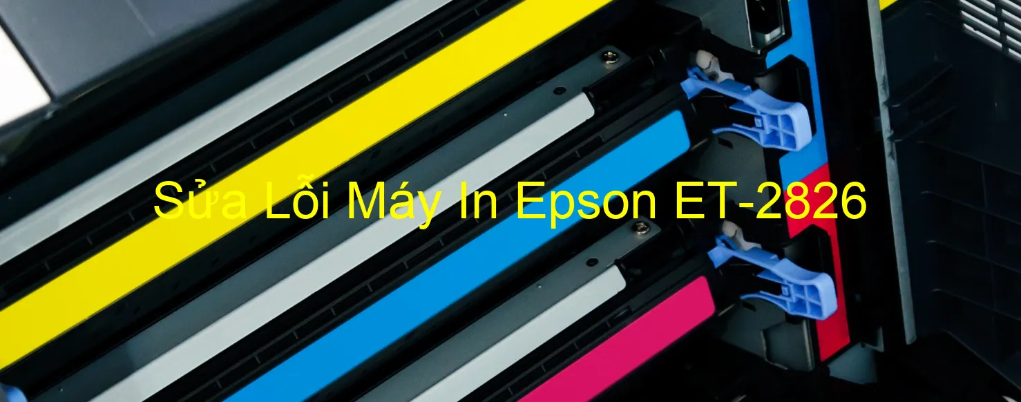 Sửa Lỗi Máy In Epson ET-2826