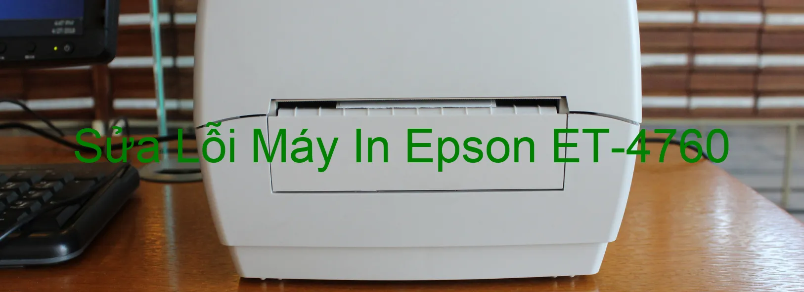 Sửa Lỗi Máy In Epson ET-4760