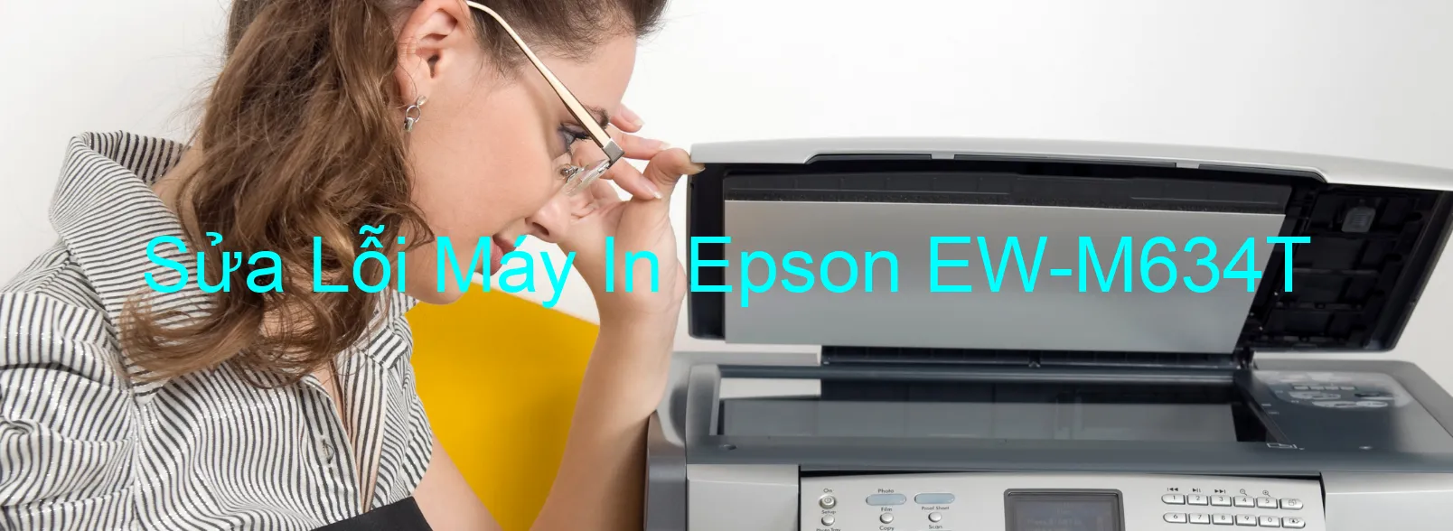 Sửa Lỗi Máy In Epson EW-M634T