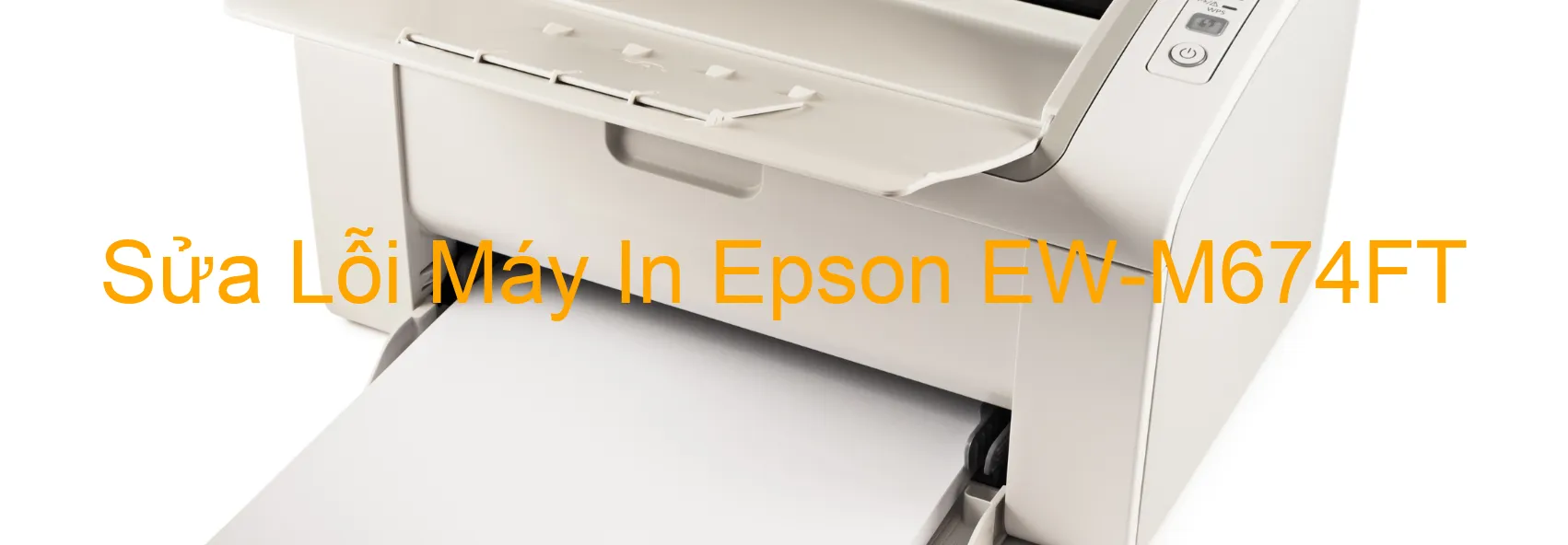 Sửa Lỗi Máy In Epson EW-M674FT