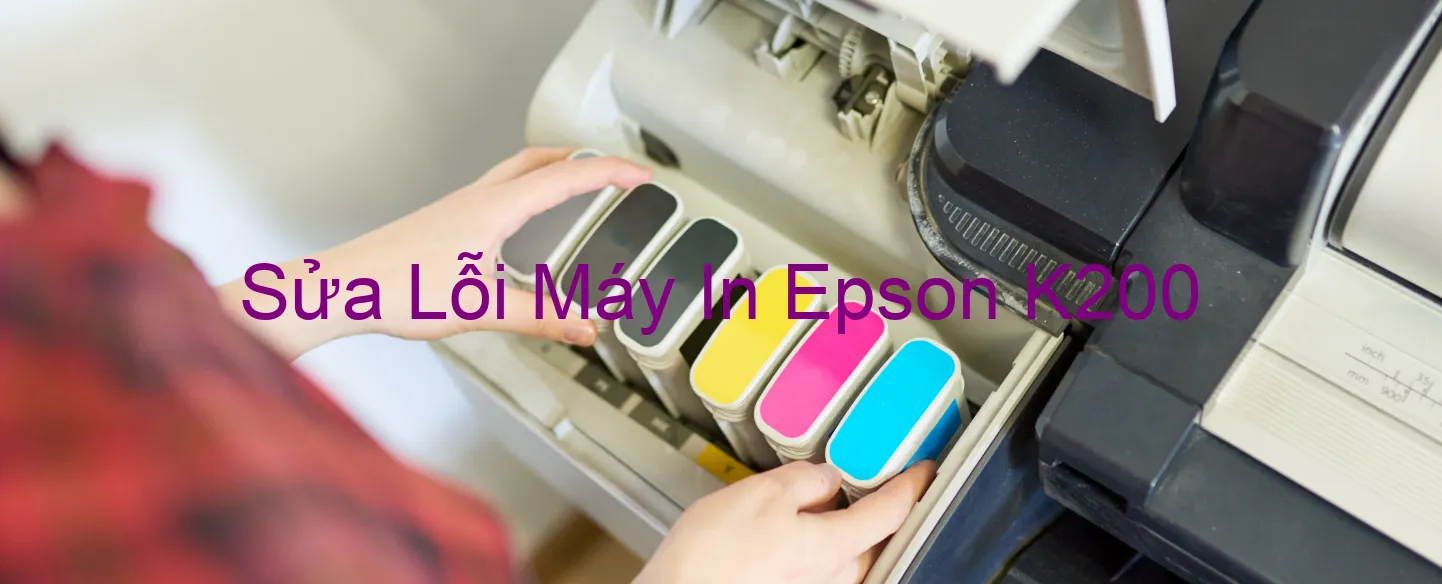 Sửa Lỗi Máy In Epson K200