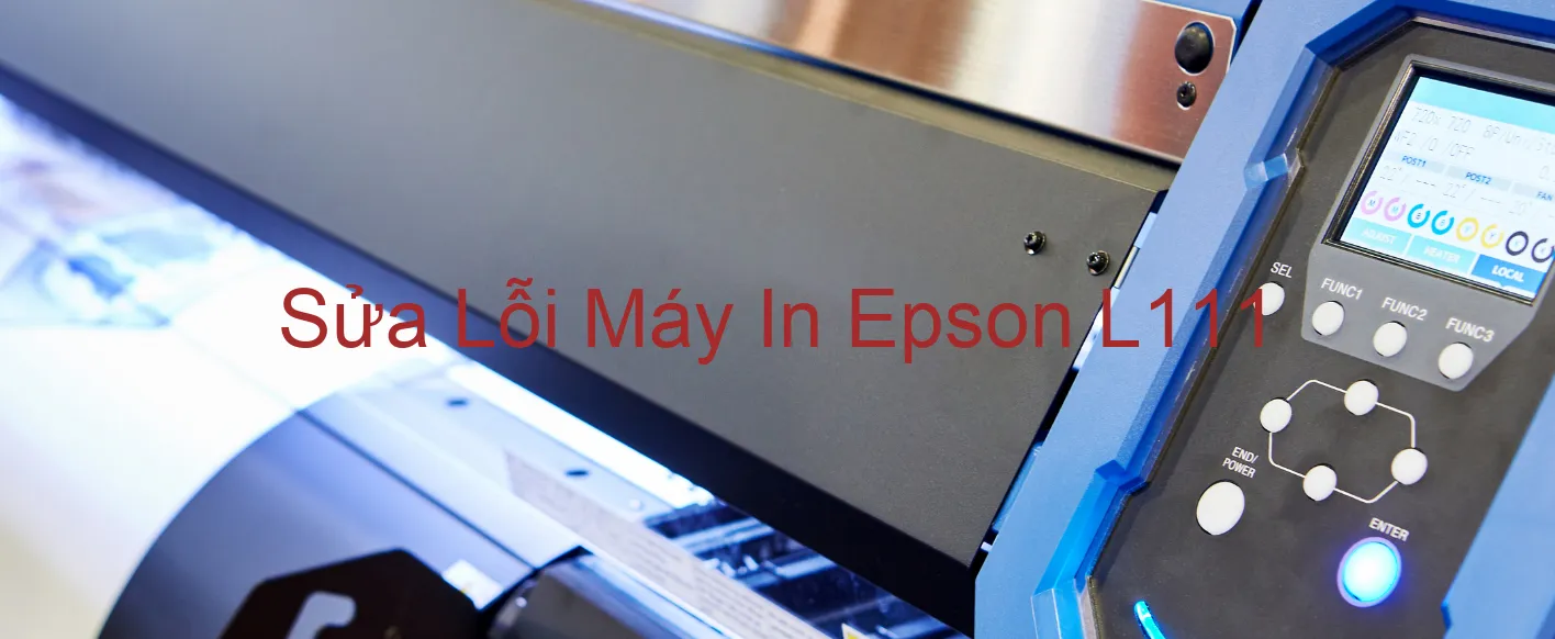 Sửa Lỗi Máy In Epson L111