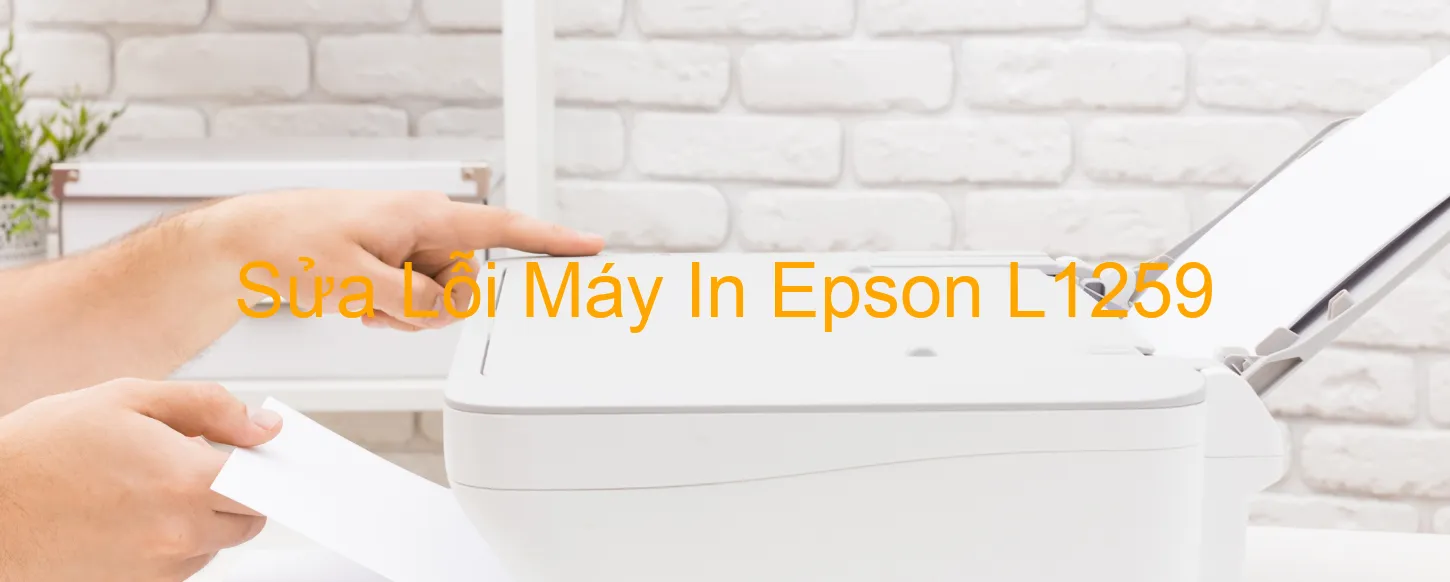 Sửa Lỗi Máy In Epson L1259