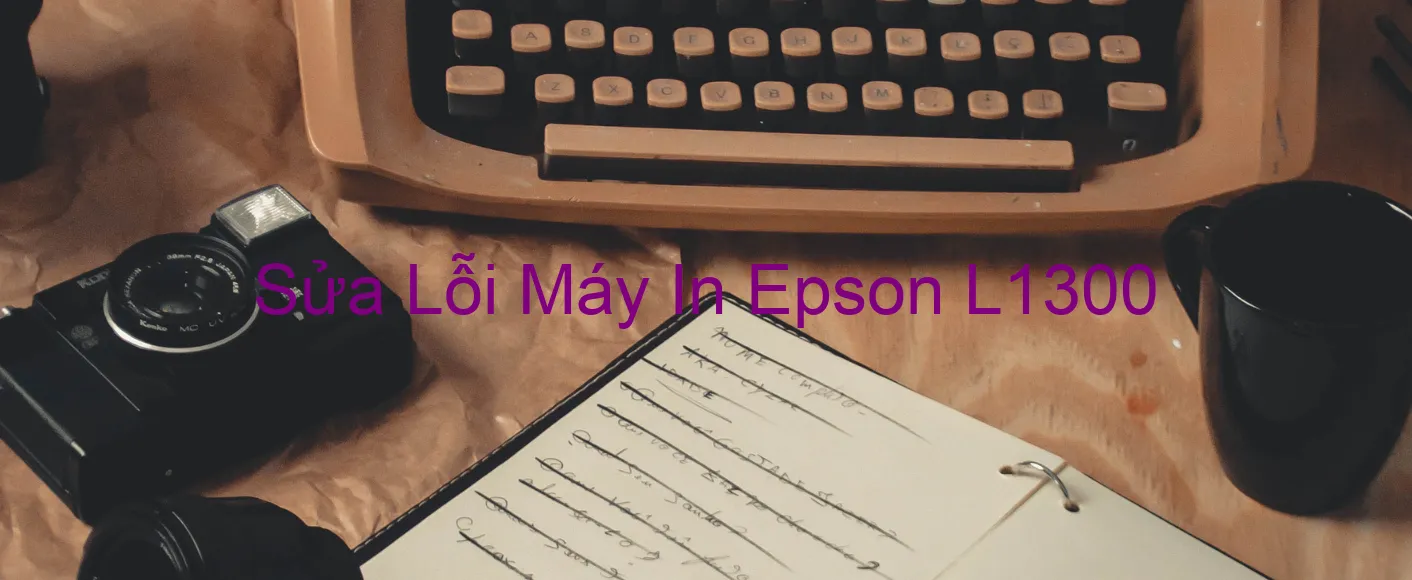 Sửa Lỗi Máy In Epson L1300