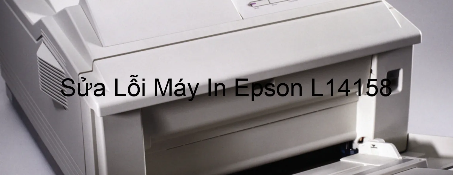 Sửa Lỗi Máy In Epson L14158