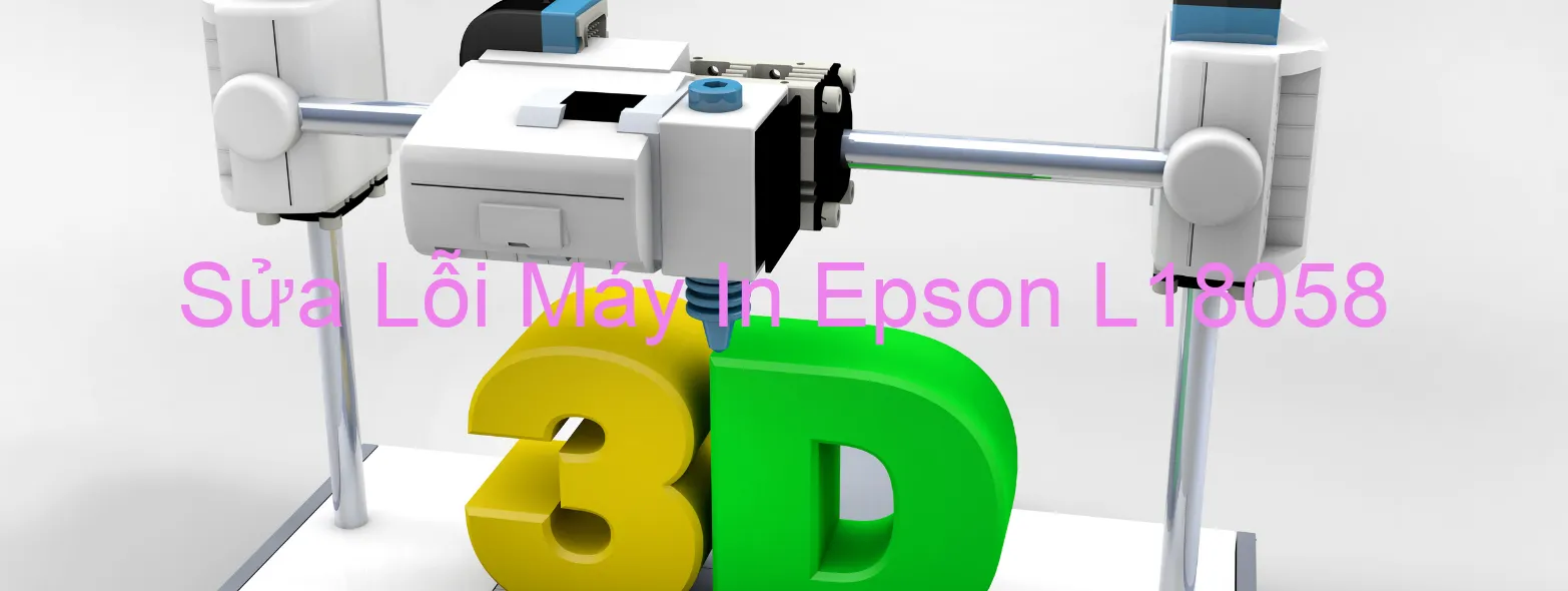 Sửa Lỗi Máy In Epson L18058