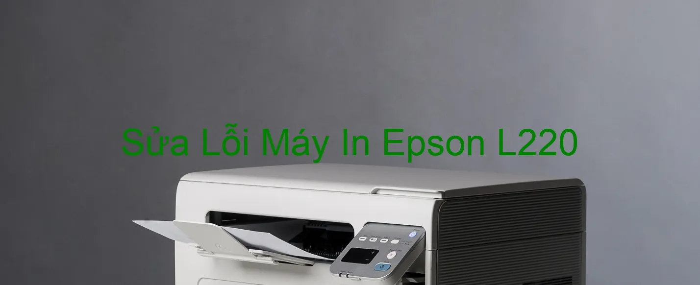 Sửa Lỗi Máy In Epson L220