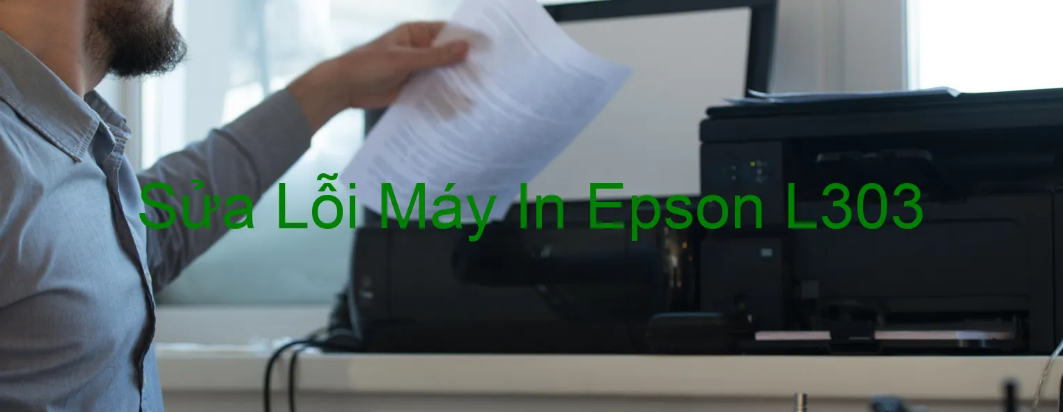 Sửa Lỗi Máy In Epson L303