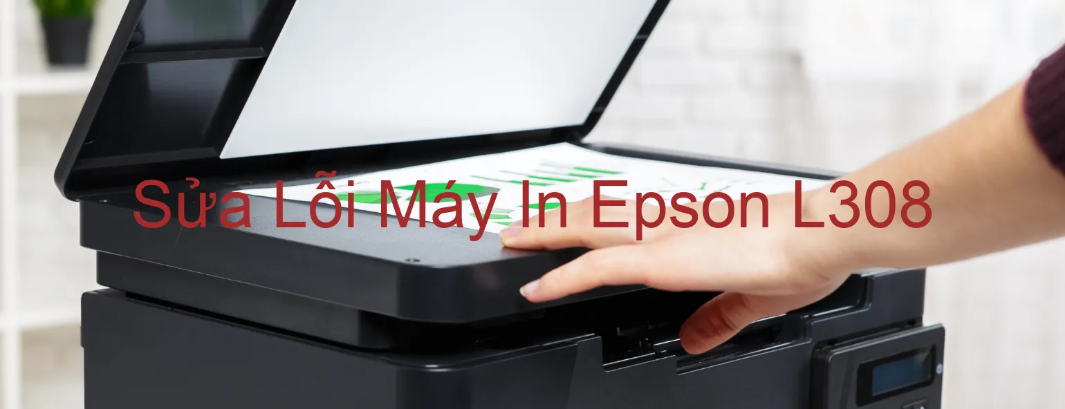 Sửa Lỗi Máy In Epson L308