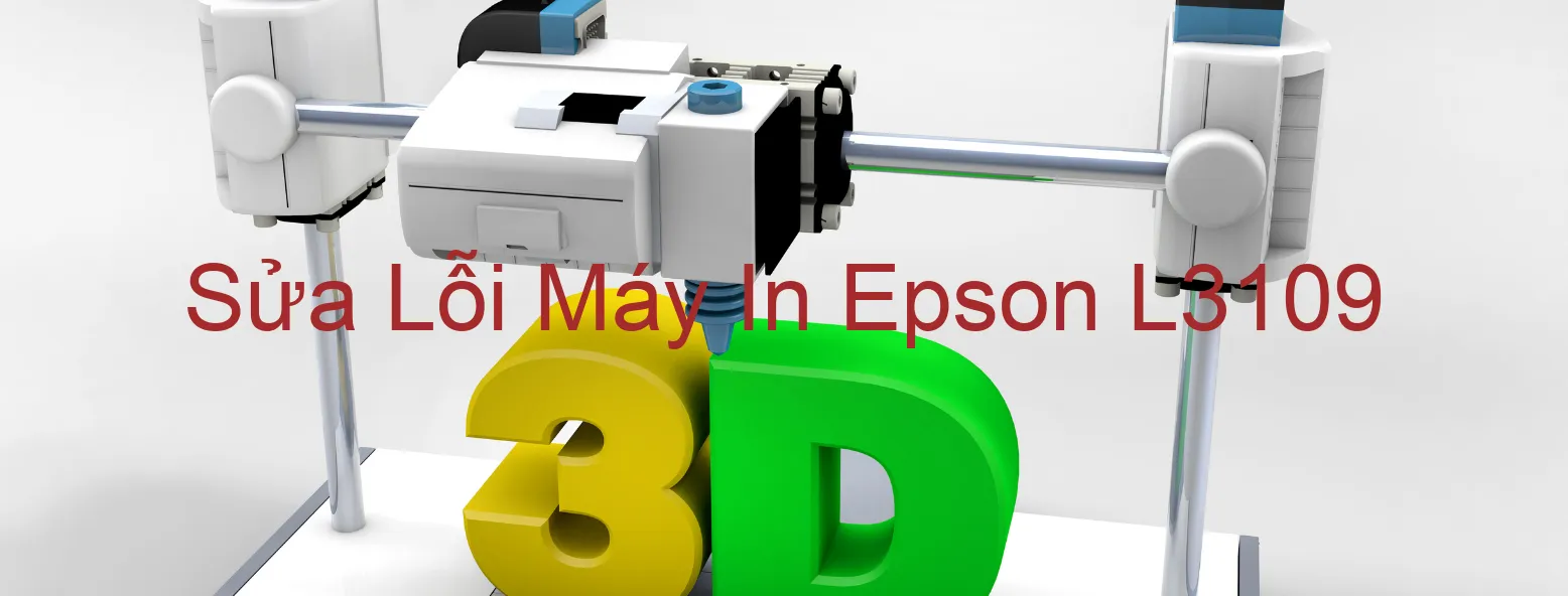 Sửa Lỗi Máy In Epson L3109