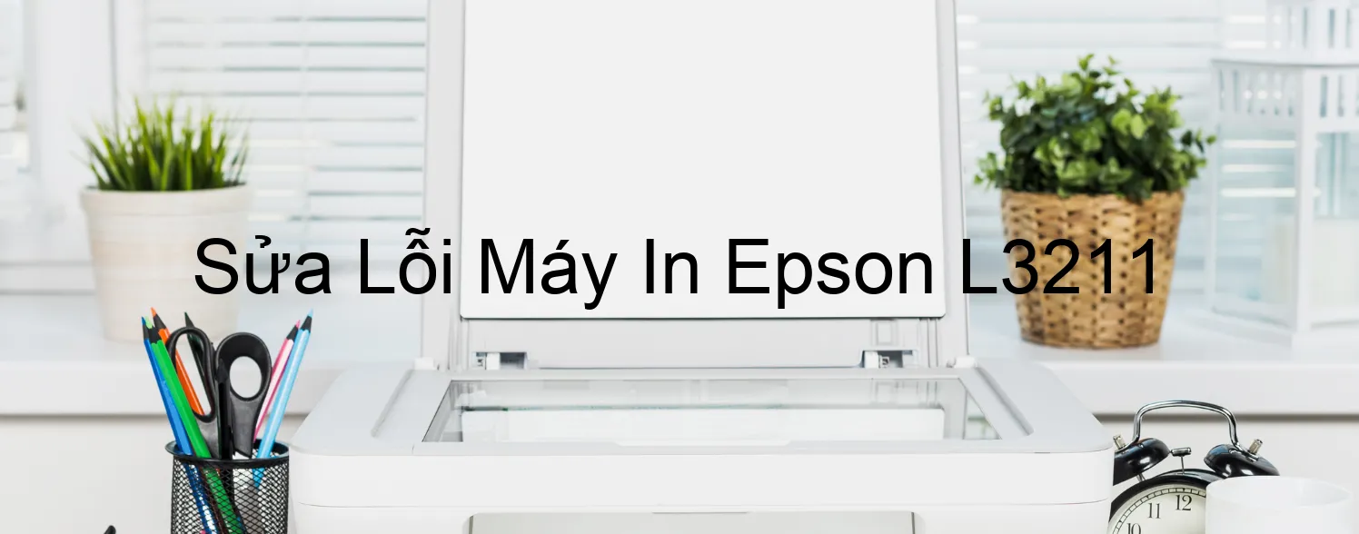 Sửa Lỗi Máy In Epson L3211