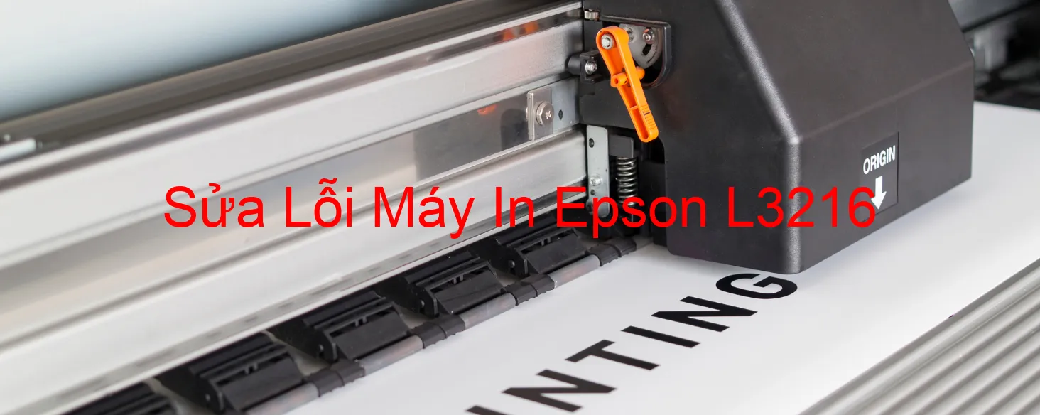 Sửa Lỗi Máy In Epson L3216