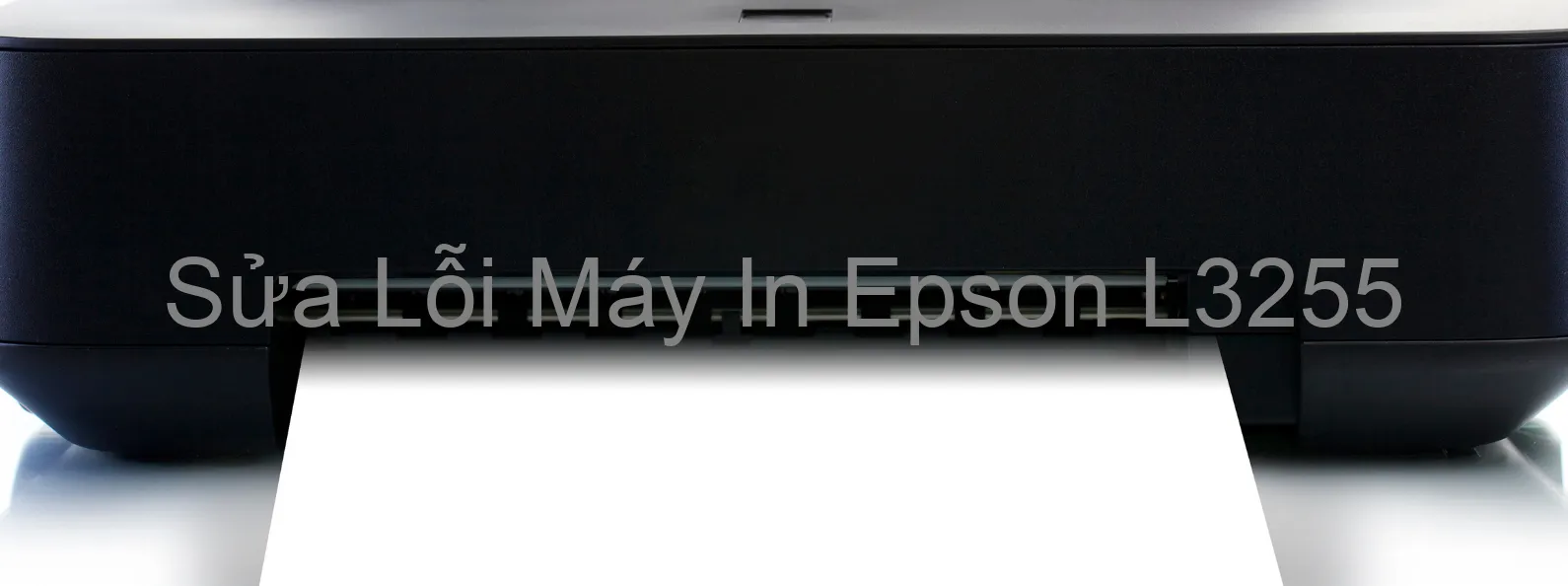 Sửa Lỗi Máy In Epson L3255