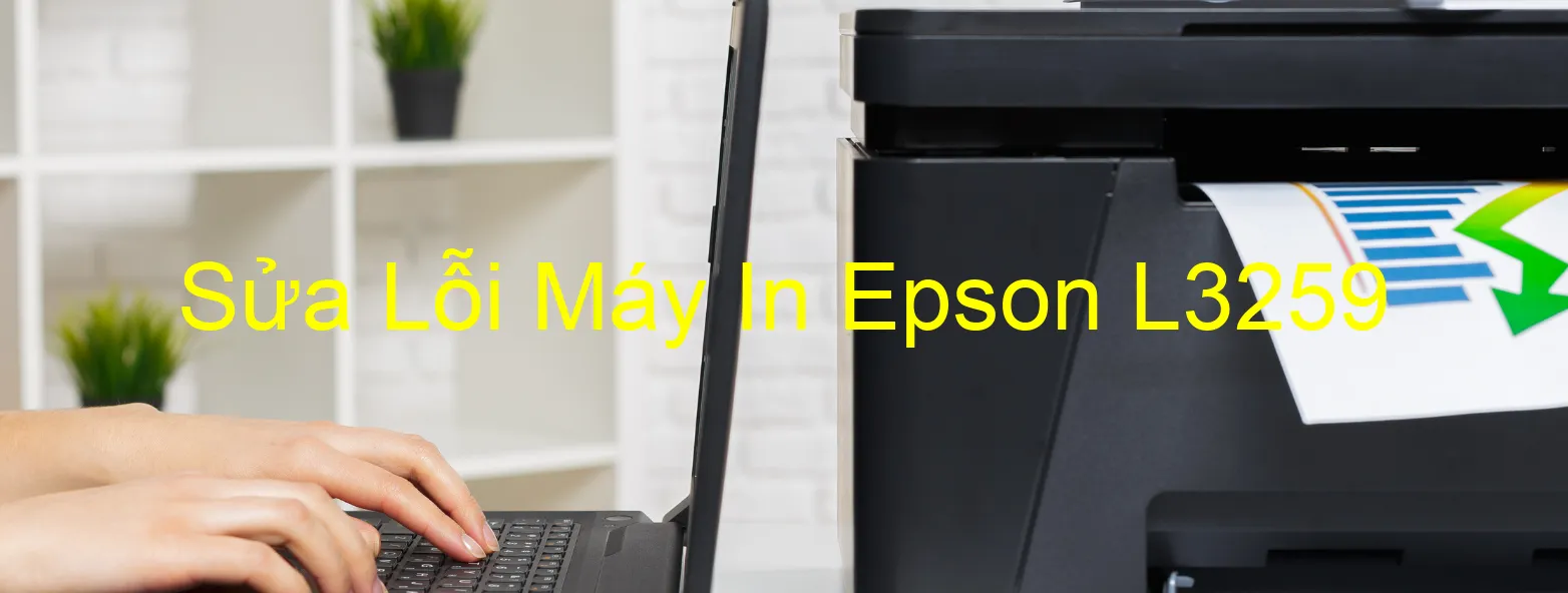 Sửa Lỗi Máy In Epson L3259