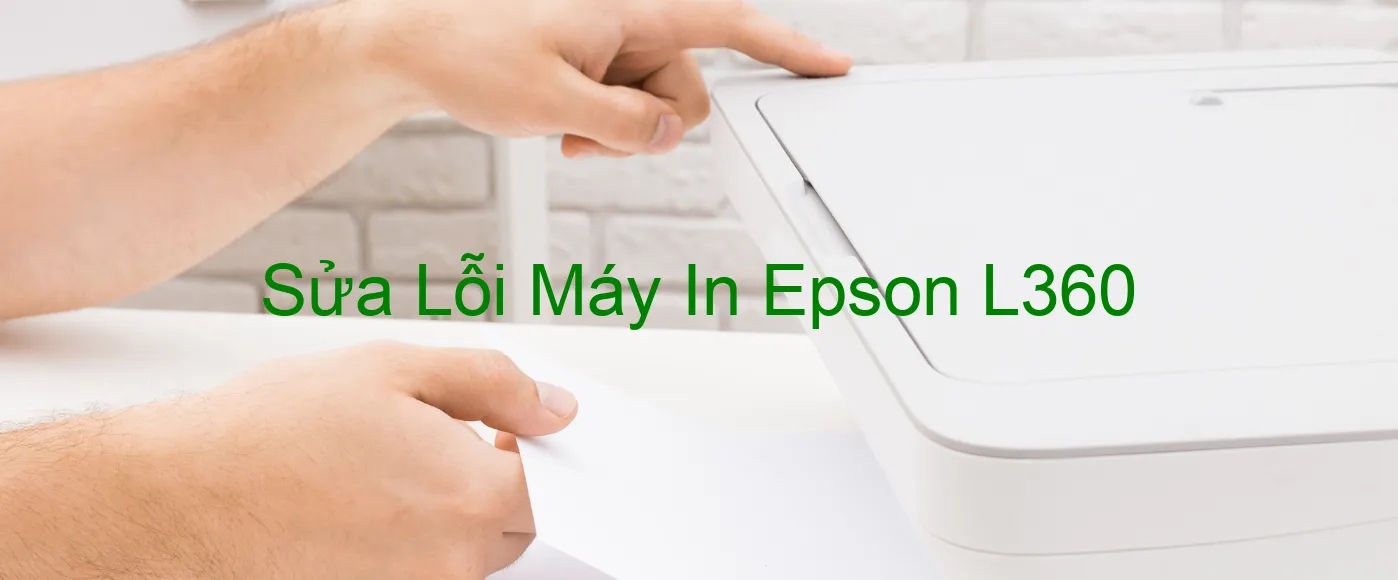 Sửa Lỗi Máy In Epson L360