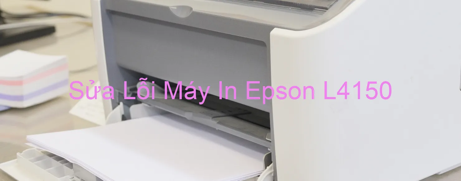 Sửa Lỗi Máy In Epson L4150