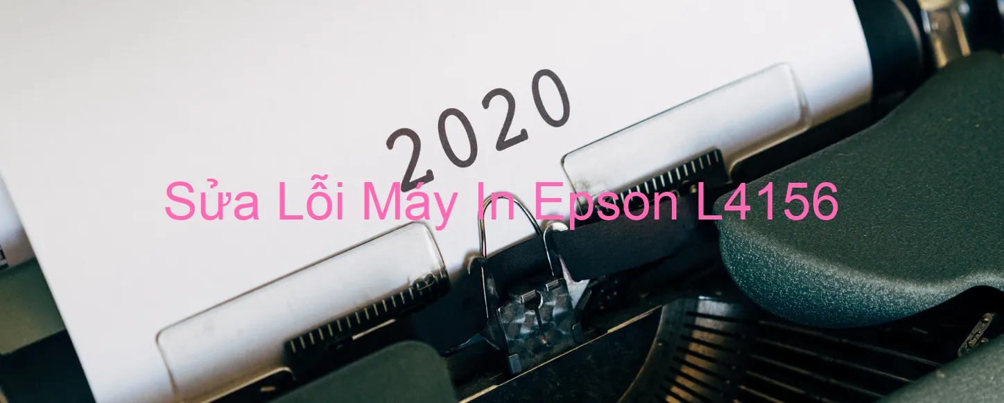 Sửa Lỗi Máy In Epson L4156