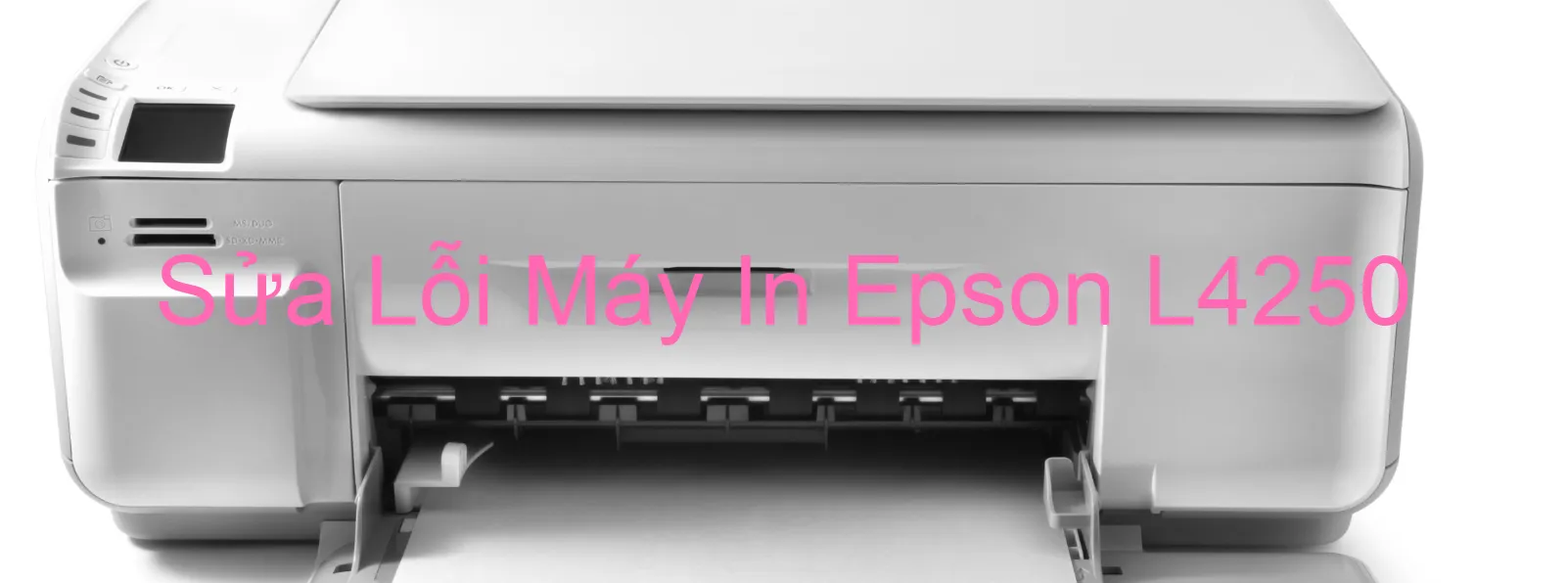 Sửa Lỗi Máy In Epson L4250