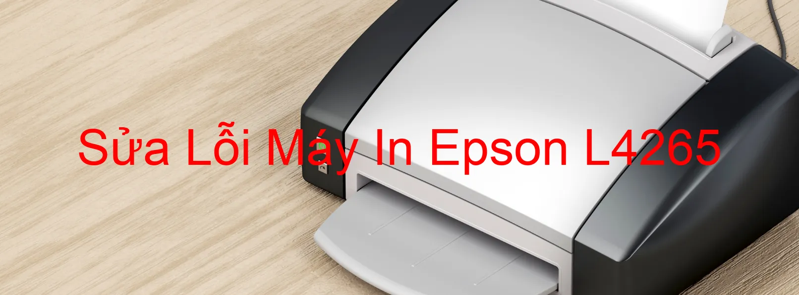 Sửa Lỗi Máy In Epson L4265