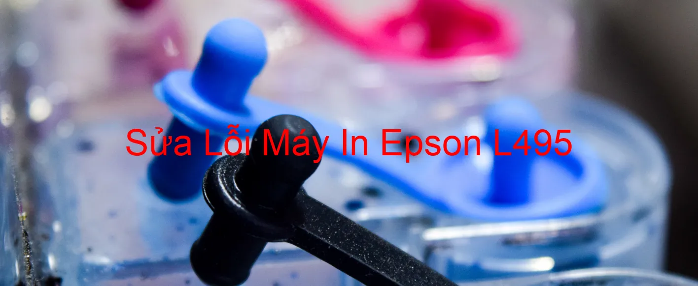 Sửa Lỗi Máy In Epson L495