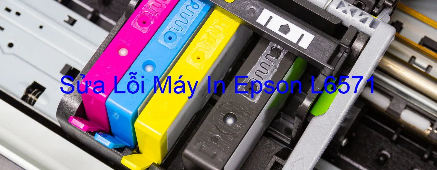 Sửa Lỗi Máy In Epson L6571