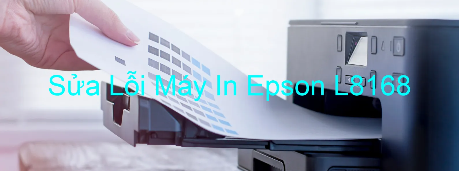 Sửa Lỗi Máy In Epson L8168