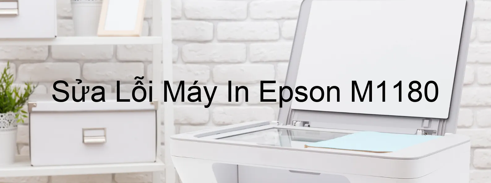 Sửa Lỗi Máy In Epson M1180