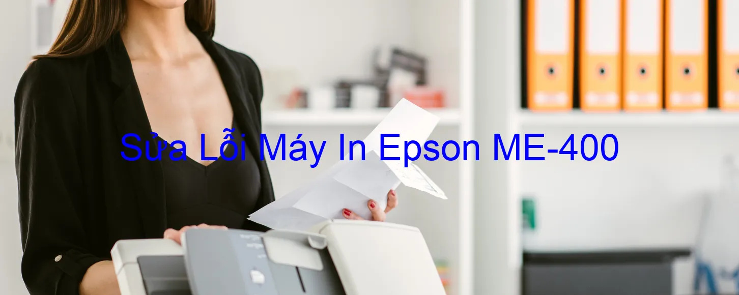 Sửa Lỗi Máy In Epson ME-400