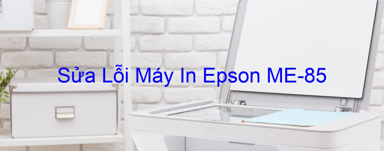 Sửa Lỗi Máy In Epson ME-85