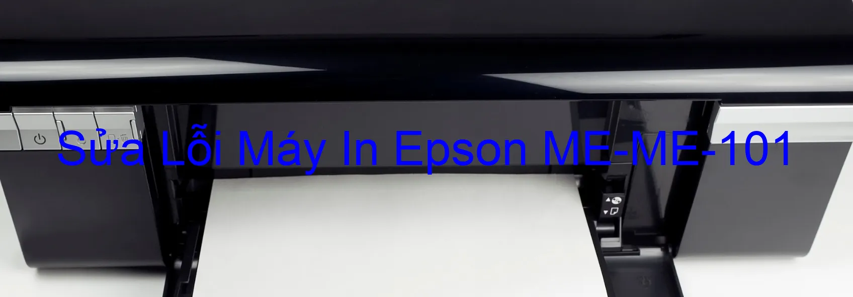 Sửa Lỗi Máy In Epson ME-ME-101