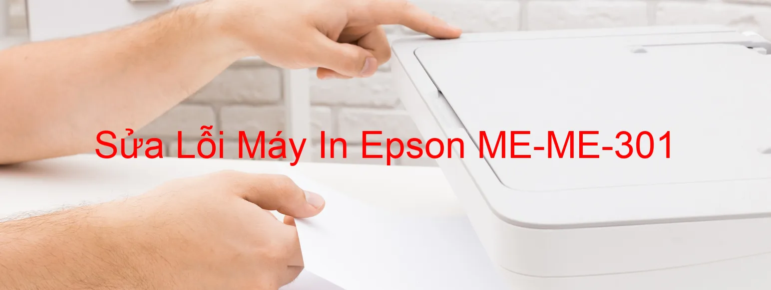 Sửa Lỗi Máy In Epson ME-ME-301