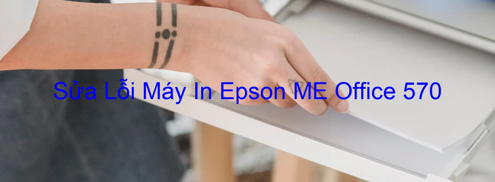 Sửa Lỗi Máy In Epson ME Office 570