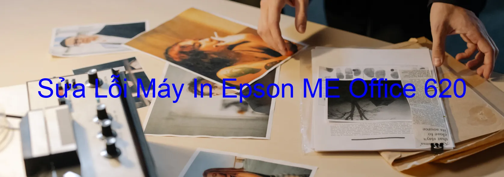 Sửa Lỗi Máy In Epson ME Office 620