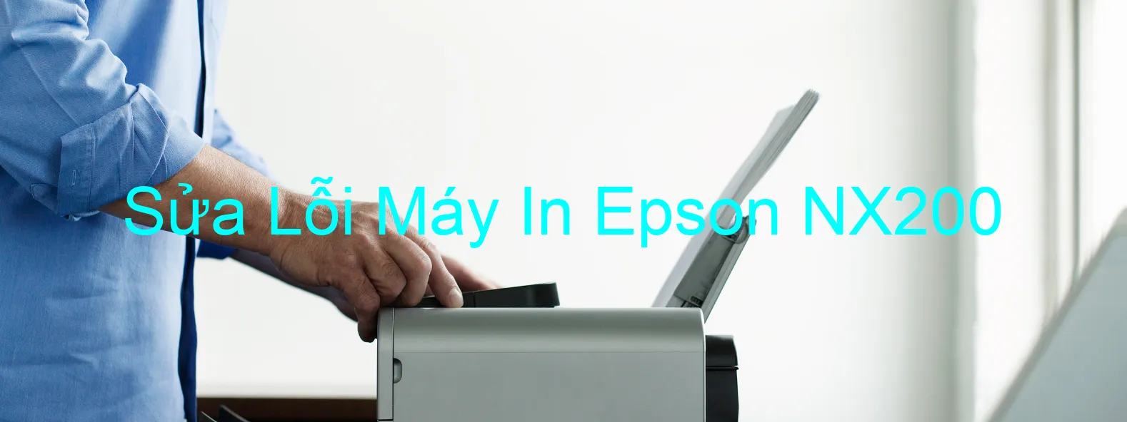 Sửa Lỗi Máy In Epson NX200