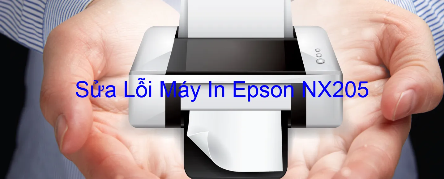 Sửa Lỗi Máy In Epson NX205