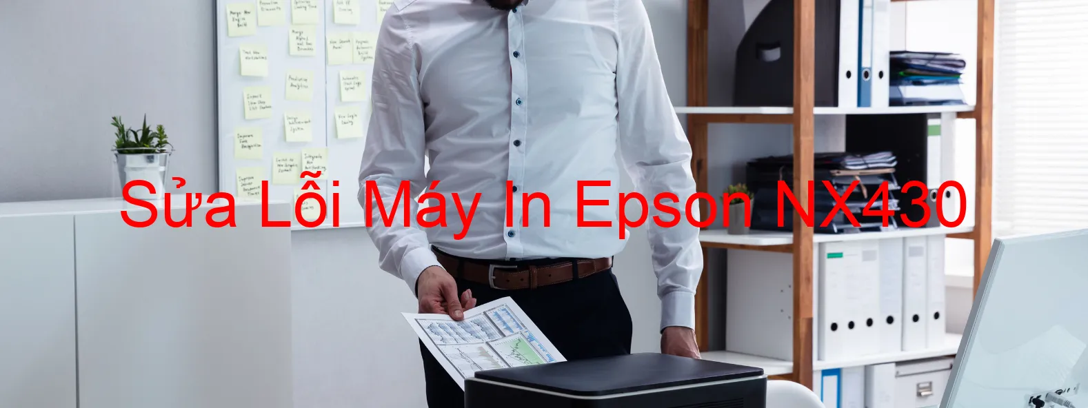 Sửa Lỗi Máy In Epson NX430