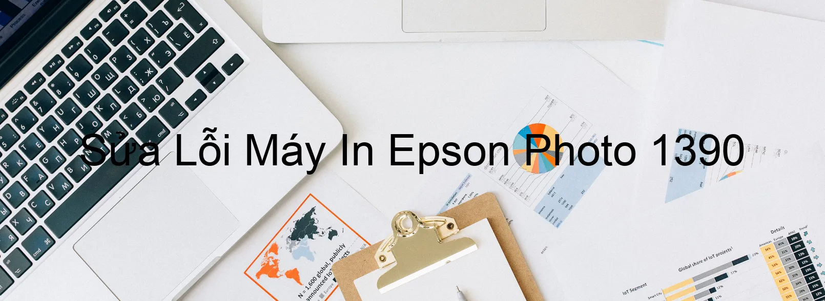 Sửa Lỗi Máy In Epson Photo 1390