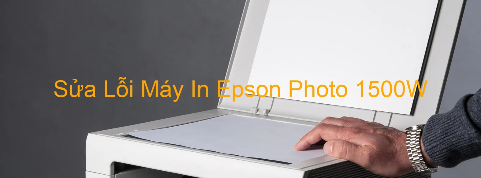 Sửa Lỗi Máy In Epson Photo 1500W