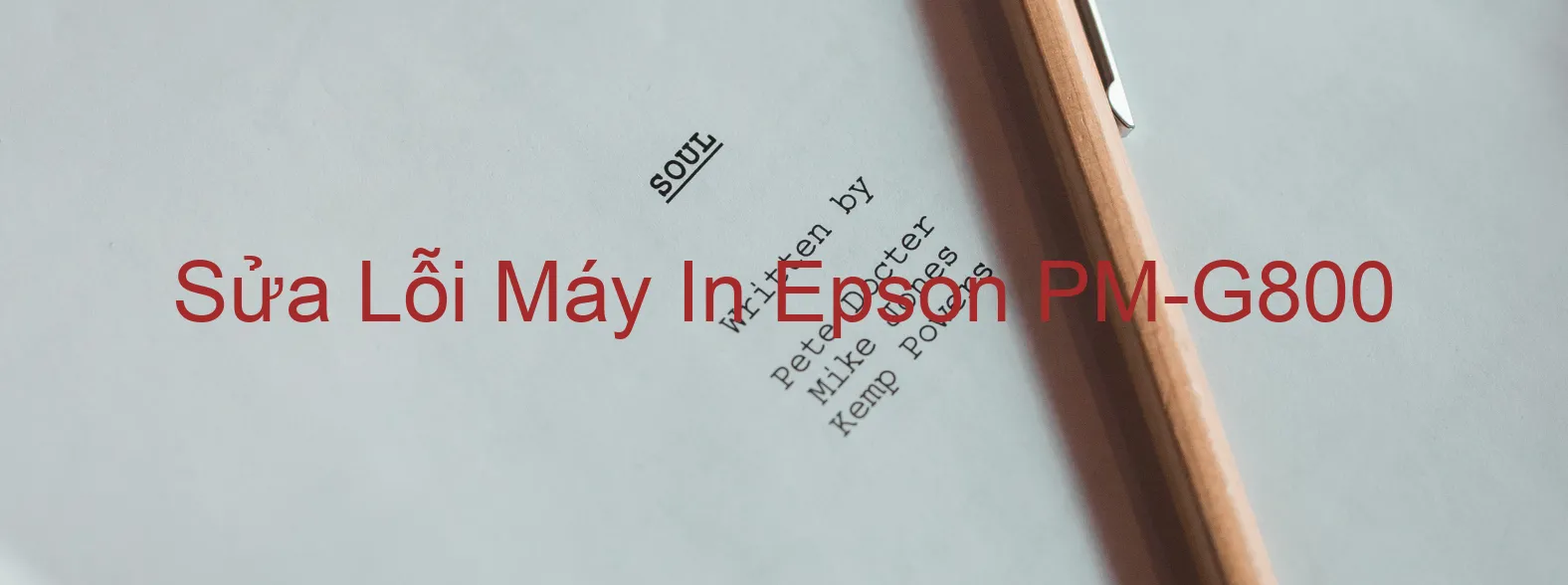 Sửa Lỗi Máy In Epson PM-G800