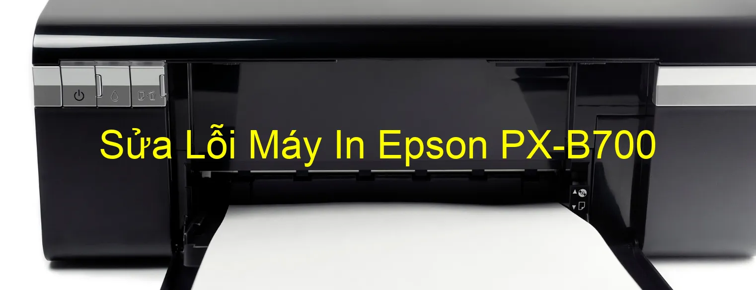 Sửa Lỗi Máy In Epson PX-B700